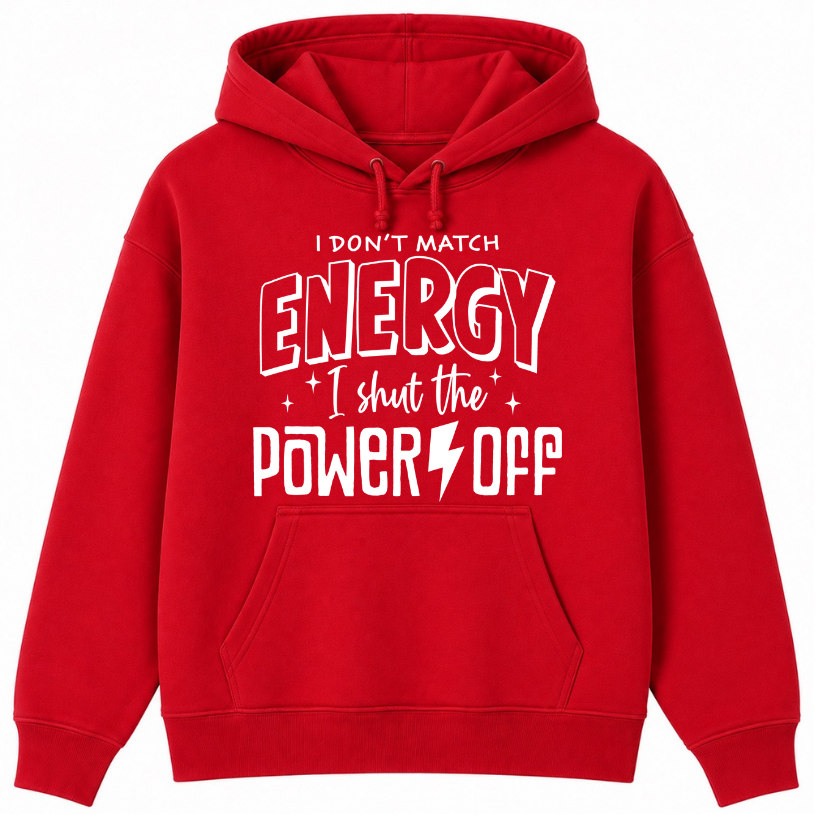 I Don't Match Energy Classic Unisex Hoodie