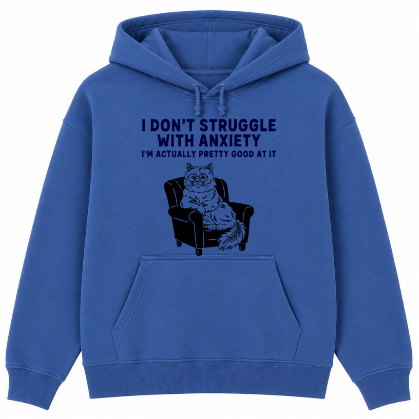 I Don't Struggle With Anxiety Classic Unisex Hoodie