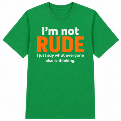 I'm Not Rude Classic Unisex T-Shirt