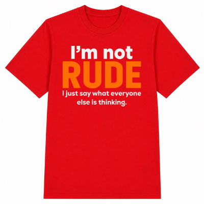 I'm Not Rude Classic Unisex T-Shirt