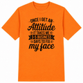 Once I Get an Attitude Classic Unisex T-Shirt