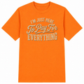 I'm Just Here to Pay for Everything Classic Unisex T-Shirt