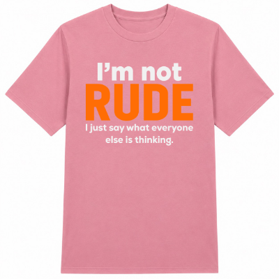 I'm Not Rude Classic Unisex T-Shirt