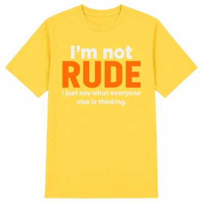 I'm Not Rude Classic Unisex T-Shirt