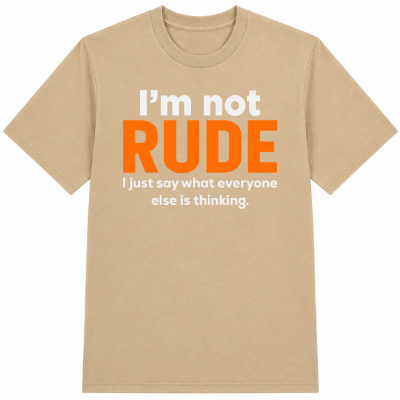 I'm Not Rude Classic Unisex T-Shirt