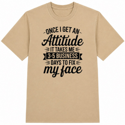 Once I Get an Attitude Classic Unisex T-Shirt