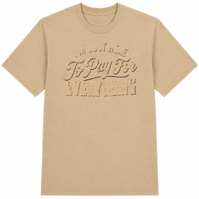 I'm Just Here to Pay for Everything Classic Unisex T-Shirt