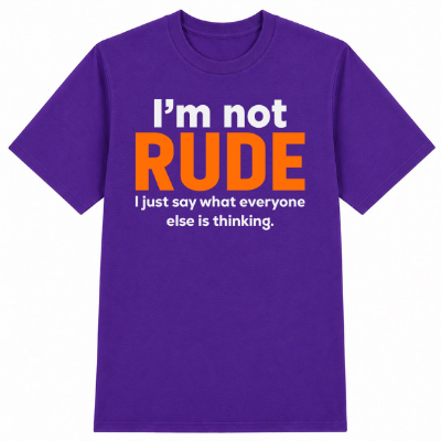 I'm Not Rude Classic Unisex T-Shirt