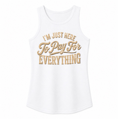 I'm Just Here to Pay for Everything Classic Unisex Tank Top