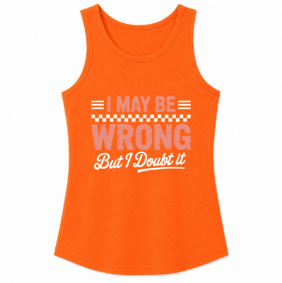 I May Be Wrong But I Doubt It Classic Unisex Tank Top