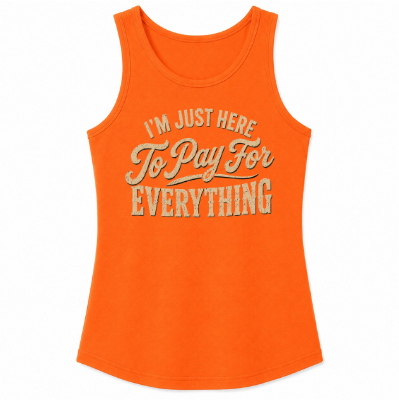 I'm Just Here to Pay for Everything Classic Unisex Tank Top