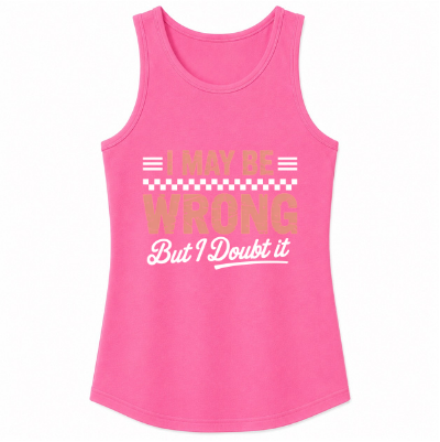I May Be Wrong But I Doubt It Classic Unisex Tank Top