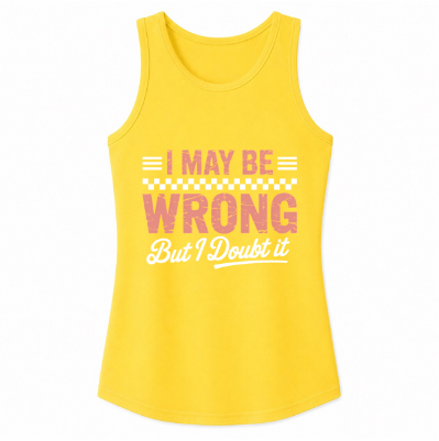 I May Be Wrong But I Doubt It Classic Unisex Tank Top