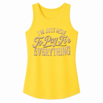 I'm Just Here to Pay for Everything Classic Unisex Tank Top