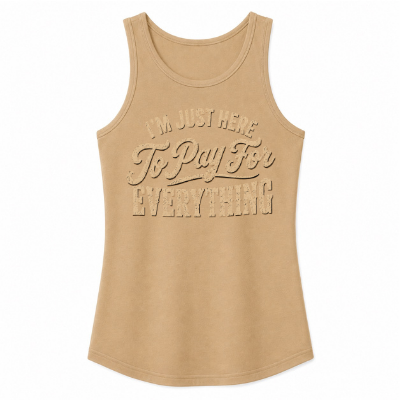 I'm Just Here to Pay for Everything Classic Unisex Tank Top