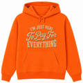 I'm Just Here to Pay for Everything Classic Unisex Hoodie