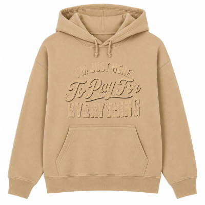 I'm Just Here to Pay for Everything Classic Unisex Hoodie