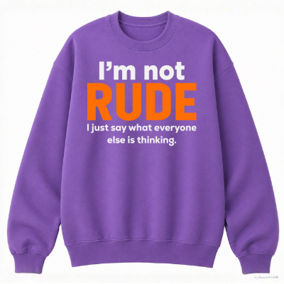 I'm Not Rude Classic Unisex Sweatshirt
