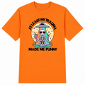 At Least My Trauma Made Me Funny Classic Unisex T-Shirt