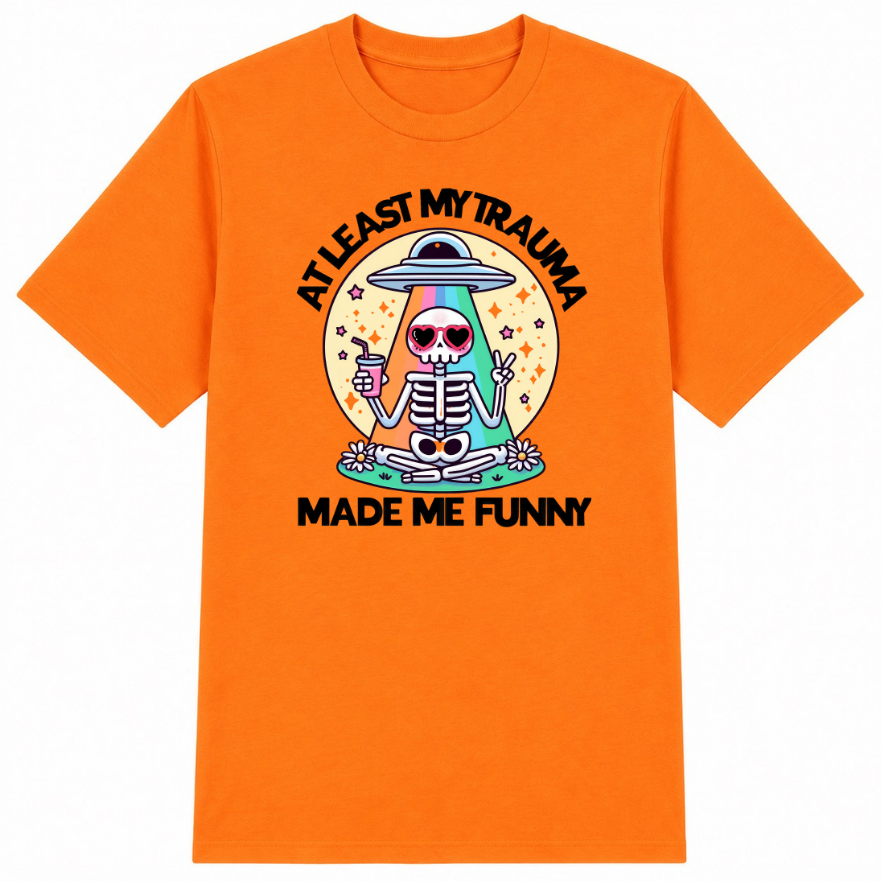 At Least My Trauma Made Me Funny Classic Unisex T-Shirt