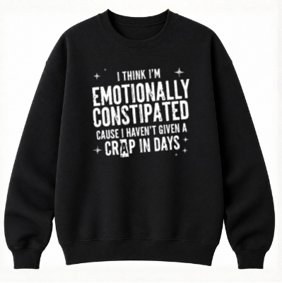 Emotionally Constipated Classic Unisex Sweatshirt