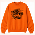 Emotionally Constipated Classic Unisex Sweatshirt